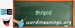 WordMeaning blackboard for thripid